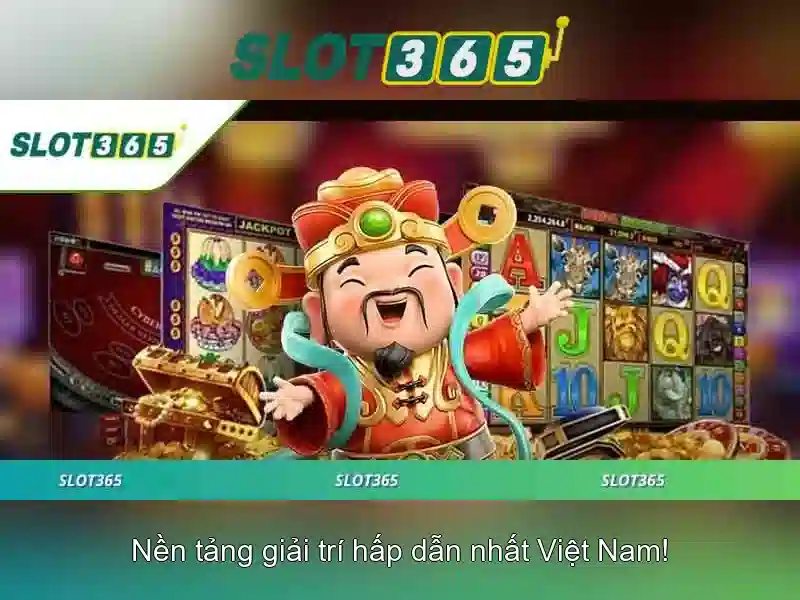trải nghiệm Slot365